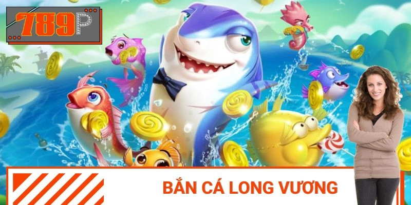 Bắn Cá Long Vương - Nơi Những Kho Báu Đang Chờ Được Khai Phá