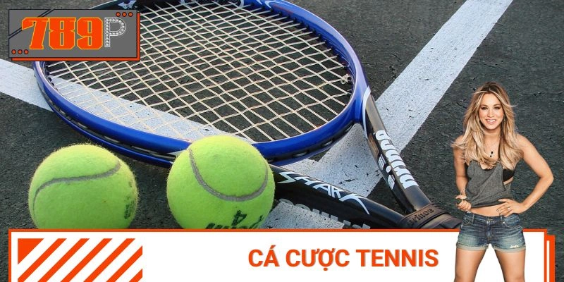 Cá Cược Tennis - Tỷ Lệ Trả Thưởng Hấp Dẫn Cùng Kèo Phong Phú