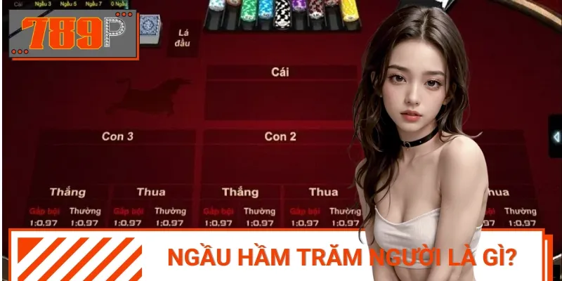Ngầu Hầm Trăm Người là game cá cược sử dụng bộ bài Tây 52 lá