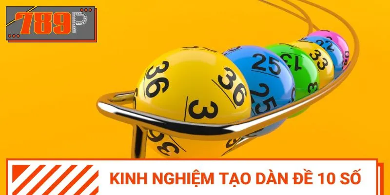 Bí kíp cực đỉnh khi tạo dàn 10 số