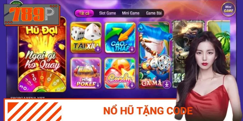 789p Gây Sốt Với Series Nổ Hũ Tặng Code Hot Nhất 2025