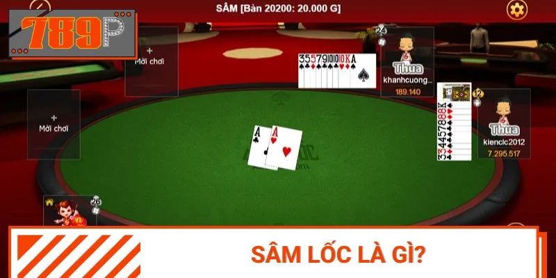Đôi nét về game bài sâm lốc